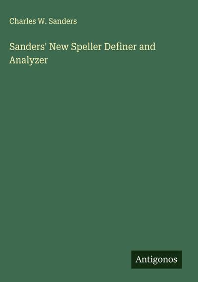 Sanders’ New Speller Definer and Analyzer