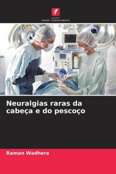 Neuralgias raras da cabeça e do pescoço