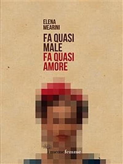 Fa quasi male, fa quasi amore