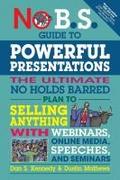 No B.S. Guide to Powerful Presentations