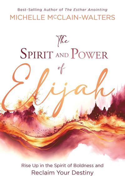 The Spirit and Power of Elijah