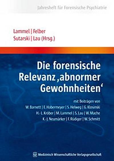 Die forensische Relevanz “abnormer Gewohnheiten“