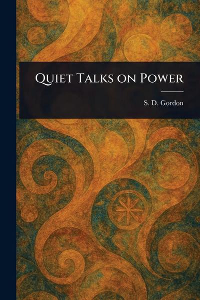 Quiet Talks on Power