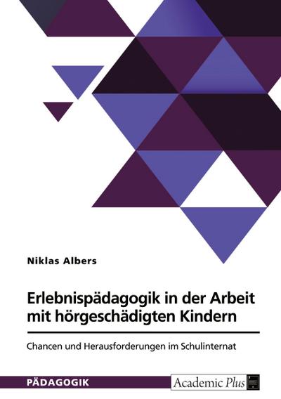 Erlebnispädagogik in der Arbeit mit hörgeschädigten Kindern