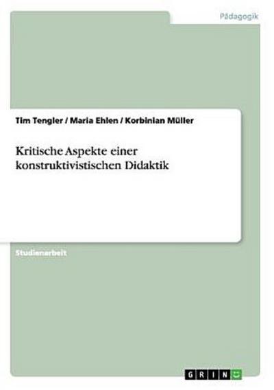 Kritische Aspekte einer konstruktivistischen Didaktik