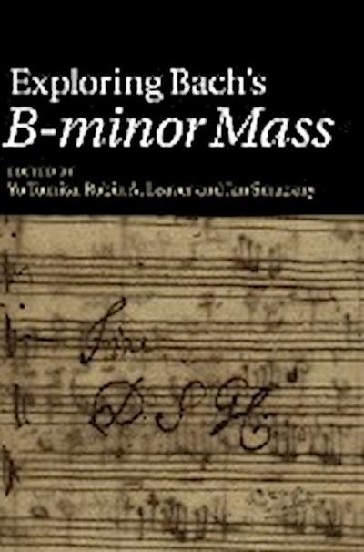 Exploring Bach’s B-minor Mass
