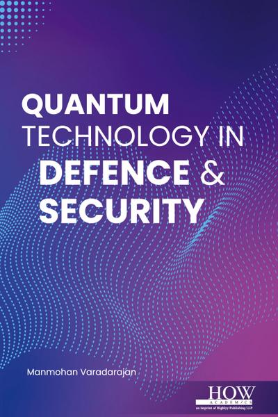 Quantum Technology in Defence & Security