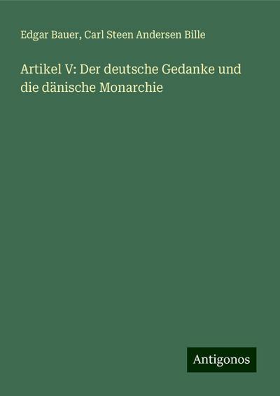 Bauer, E: Artikel V: Der deutsche Gedanke und die dänische M