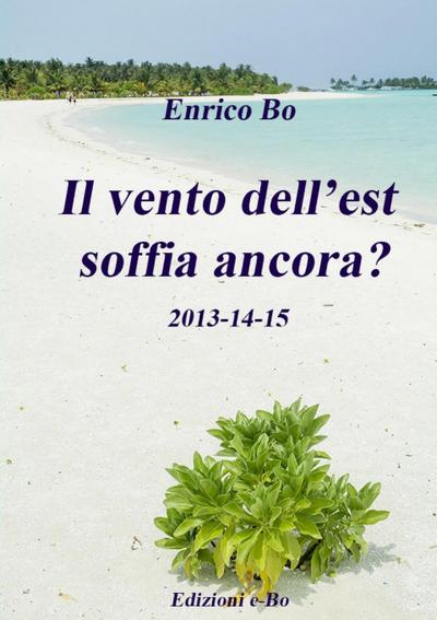 Il vento dell’est soffia ancora? 2013-14-15