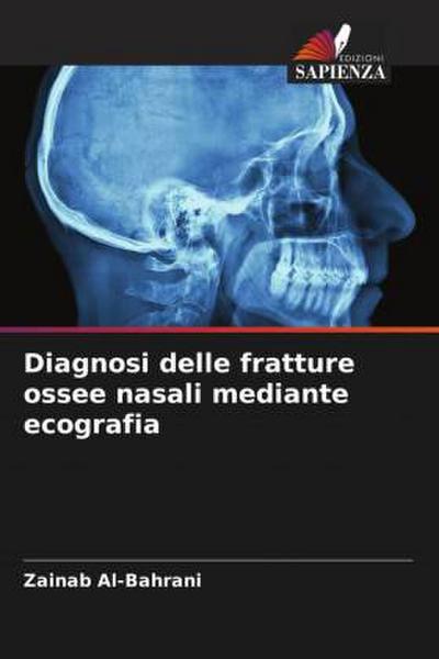 Diagnosi delle fratture ossee nasali mediante ecografia