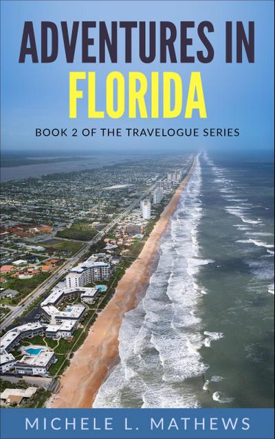 Adventures in Florida (The Travelogue Series, #2)