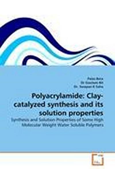 Polyacrylamide: Clay-catalyzed synthesis and its solution properties