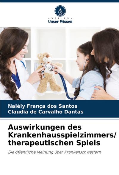 Auswirkungen des Krankenhausspielzimmers/ therapeutischen Spiels