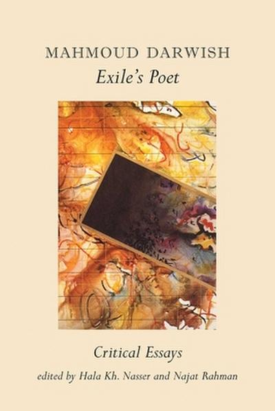 Mahmoud Darwish, Exile’s Poet