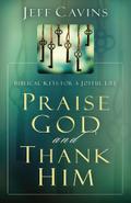 Praise God and Thank Him
