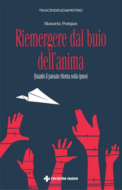 Riemergere dal buio dell’anima. Quando il passato ritorna sotto ipnosi