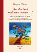 ’Aus der Seele muß man spielen ...’