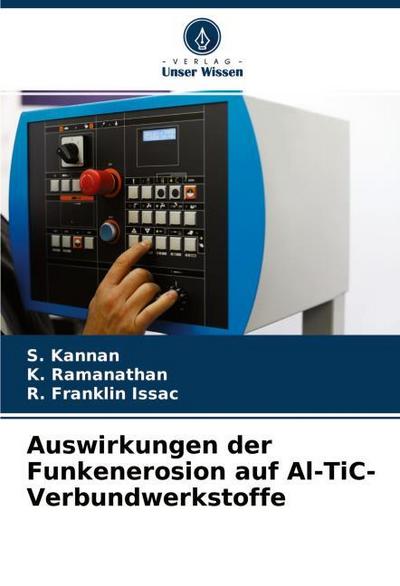 Auswirkungen der Funkenerosion auf Al-TiC-Verbundwerkstoffe