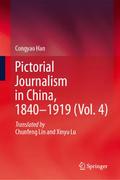 Pictorial Journalism in China, 1840-1919 (Vol. 4)