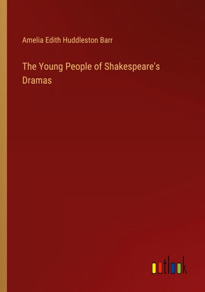 The Young People of Shakespeare’s Dramas