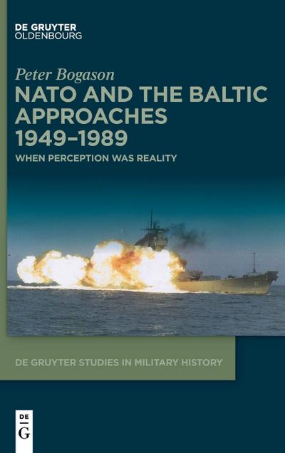 NATO and the Baltic Approaches 1949-1989