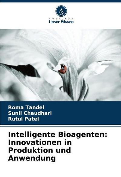 Intelligente Bioagenten: Innovationen in Produktion und Anwendung