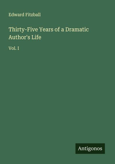 Thirty-Five Years of a Dramatic Author’s Life