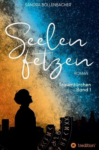 Seelenfetzen - Traumtürchen Band 1