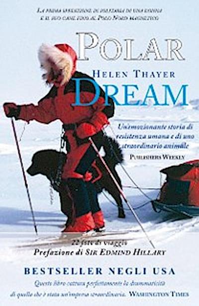 Polar Dream - la prima spedizione in solitaria di una donna e il suo cane fino al Polo Nord magnetico