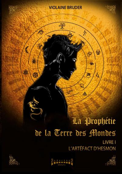 La prophétie de la terre des mondes - Tome 1
