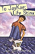 To Jaykae: Life Stinx