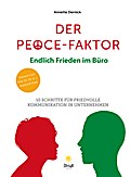 Der Peace-Faktor: Endlich Frieden im Büro