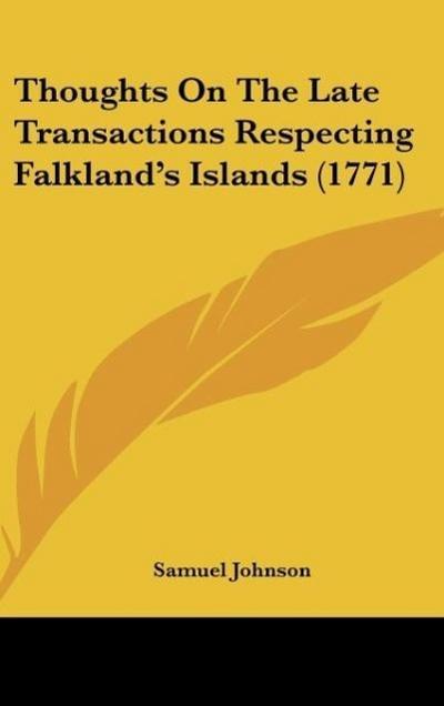 Thoughts On The Late Transactions Respecting Falkland’s Islands (1771)