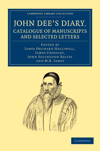 John Dee’s Diary, Catalogue of Manuscripts and Selected Letters