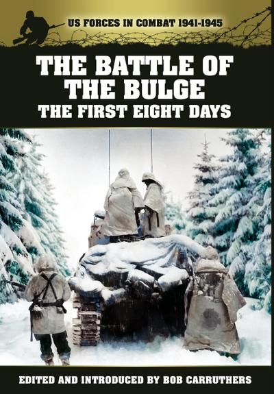The Battle of the Bulge - The First Eight Days