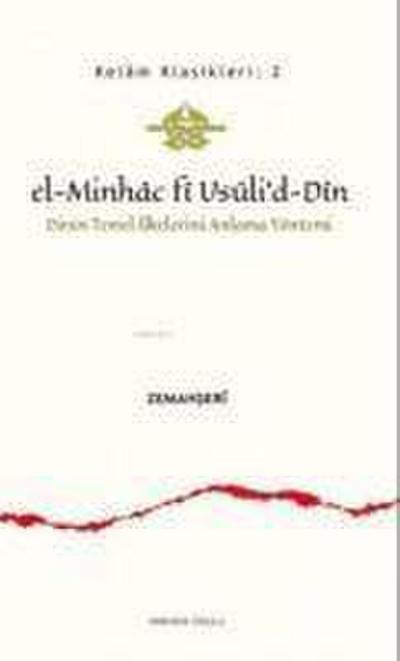 El-Minhac Fi Usulid-Din - Dinin Temel Ilkelerini Anlama Yöntemi