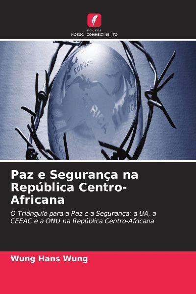 Paz e Segurança na República Centro-Africana