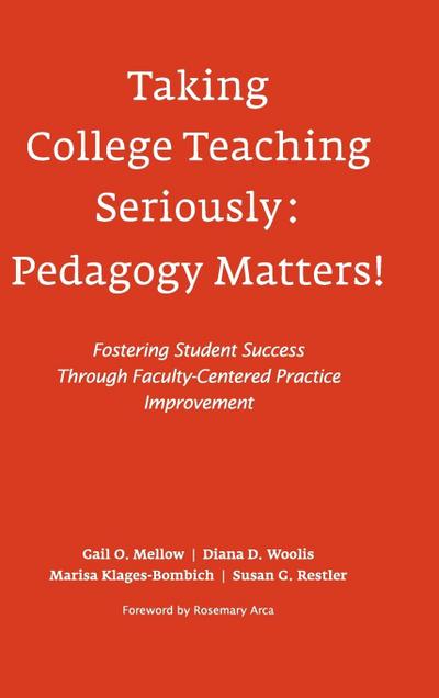 Taking College Teaching Seriously - Pedagogy Matters!