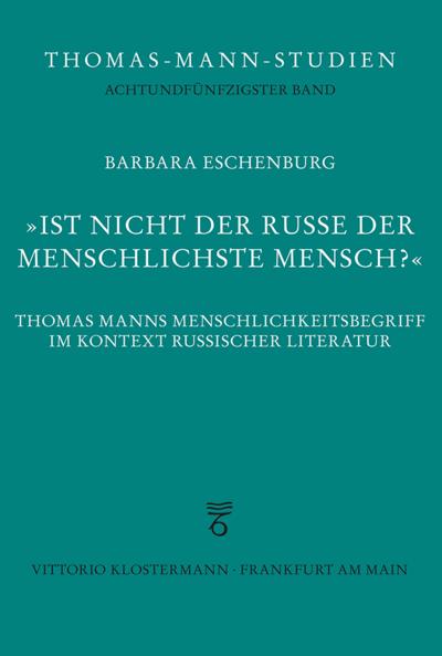 ’Ist nicht der Russe der menschlichste Mensch?’