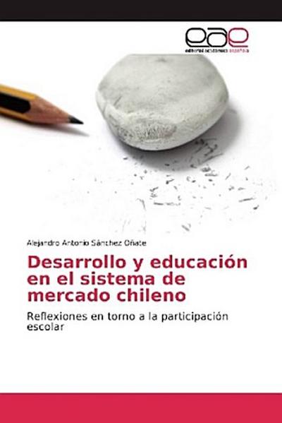 Desarrollo y educación en el sistema de mercado chileno