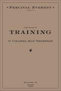 The Book of Training by Colonel Hap Thompson of Roanoke, VA, 1843