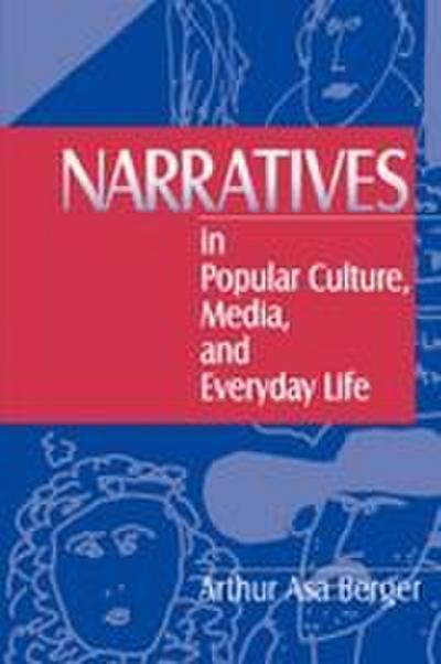 Narratives in Popular Culture, Media, and Everyday Life