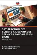 SATISFACTION DES CLIENTS À L’ÉGARD DES SERVICES BANCAIRES EN LIGNE