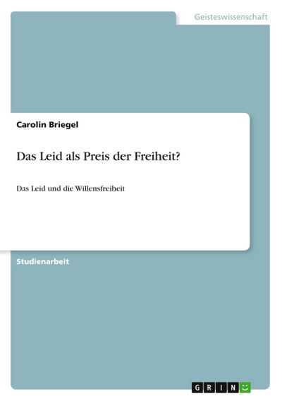 Das Leid als Preis der Freiheit?