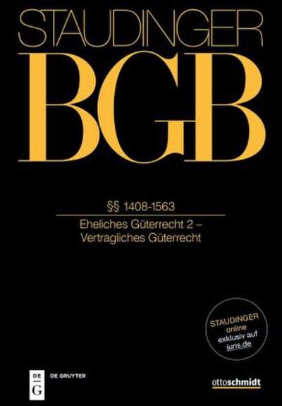 J. von Staudingers Kommentar zum Bürgerlichen Gesetzbuch mit Einführungsgesetz und Nebengesetzen. Familienrecht §§ 1408-1563