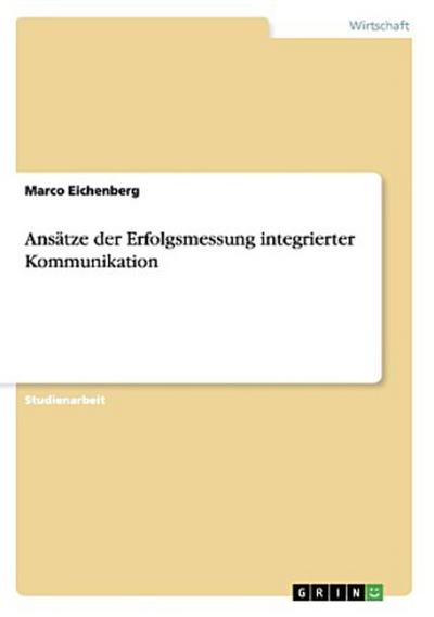 Ansätze der Erfolgsmessung integrierter Kommunikation