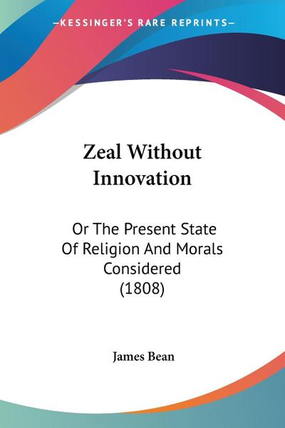 Zeal Without Innovation