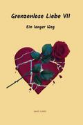 Grenzenlose Liebe VII