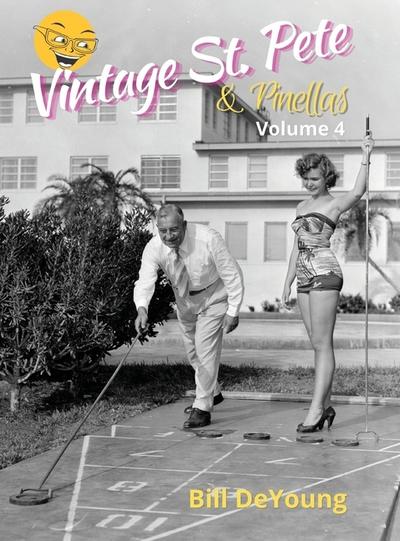 Vintage St. Pete & Pinellas Volume 4