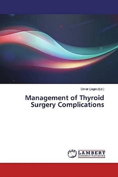 Management of Thyroid Surgery Complications